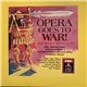 Various - Opera Goes To War